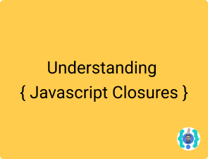 Javascript closures